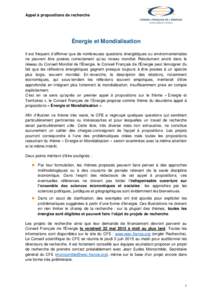 Appel à propositions de recherche  Énergie et Mondialisation Il est fréquent d’affirmer que de nombreuses questions énergétiques ou environnementales ne peuvent être posées correctement qu’au niveau mondial. R