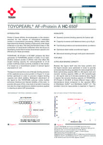PROCESS  TOYOPEARL® AF-rProtein A HC-650F INTRODUCTION  HIGHLIGHTS