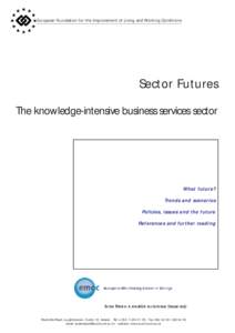 European Foundation for the Improvement of Living and Working Conditions  Sector Futures The knowledge-intensive business services sector  What future?