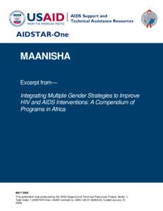 MAANISHA, Excerpt from Integrating Multiple Gender Strategies to Improve  HIV and AIDS Interventions: A Compendium of  Programs in Africa, May 2009