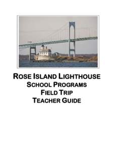 Navigation / Rose Island Light / Rose Island / Geography of the United States / Beavertail Lighthouse / Newport County /  Rhode Island / Rhode Island / Lighthouse