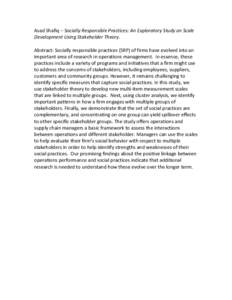 Asad	
  Shafiq	
  –	
  Socially	
  Responsible	
  Practices:	
  An	
  Exploratory	
  Study	
  on	
  Scale	
   Development	
  Using	
  Stakeholder	
  Theory.	
   	
   Abstract:	
  Socially	
  responsib