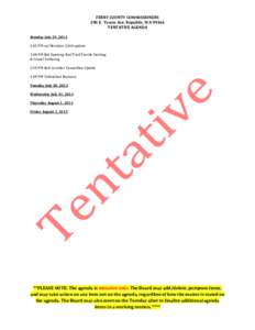 FERRY COUNTY COMMISSIONERS 290 E. Tessie Ave. Republic, WA[removed]TENTATIVE AGENDA Monday July 29, 2013 1:45 PM val Mcintyre CASA update 2:00 PM Bid Opening: Rail Trail Trestle Decking