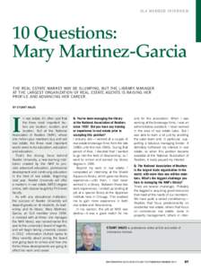 sla member interview  10 Questions: Mary Martinez-Garcia The real estate market may be slumping, but the library manager at the largest organization of real estate agents is raising her