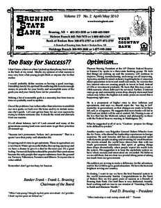 Volume 27 No. 2 April/May 2010 www.bruningbank.com Bruning, NE • [removed]or[removed]Hebron Branch[removed]or[removed]