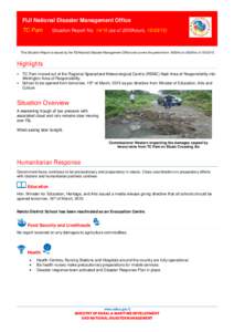 FIJI National Disaster Management Office TC Pam Situation Report Noas of 2200hours, This Situation Report is issued by the Fiji National Disaster Management Office and covers the period from 1600hrs t