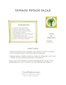 Tomato potato salad  Ingredients 5 Medium new Potatoes 3 medium tomatoes, seeded 2 green onion, thinly sliced