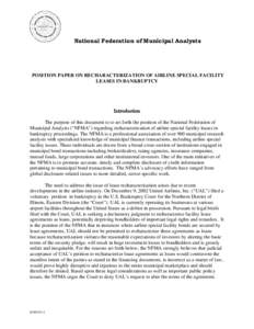 National Federation of Municipal Analysts  POSITION PAPER ON RECHARACTERIZATION OF AIRLINE SPECIAL FACILITY LEASES IN BANKRUPTCY  Introduction