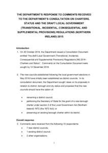 THE DEPARTMENT’S RESPONSE TO COMMENTS RECEIVED TO THE DEPARTMENT’S CONSULTATION ON CHARTERS, STATUS AND THE DRAFT LOCAL GOVERNMENT (TRANSITIONAL, INCIDENTAL, CONSEQUENTIAL AND SUPPLEMENTAL PROVISIONS) REGULATIONS (NO