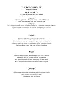 THE BEACH HOUSE Restaurant, Cafe & Bar SET MENU 1 2 COURSES FOR $50 or 3 COURSES FOR $65