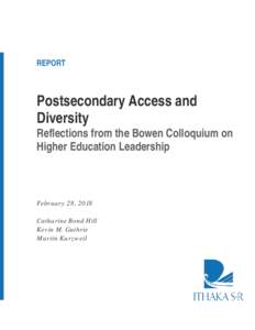 REPORT  Postsecondary Access and Diversity  Reflections from the Bowen Colloquium on