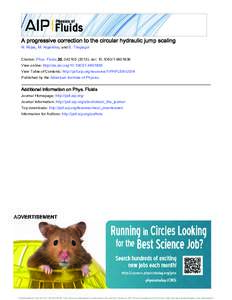 A progressive correction to the circular hydraulic jump scaling N. Rojas, M. Argentina, and E. Tirapegui Citation: Phys. Fluids 25, ); doi:  View online: http://dx.doi.orgV
