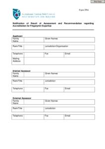 Print Form  Form FP4 Notification of Result of Assessment Accreditation for Fingerprint Expertise