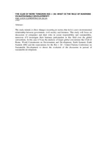 THE CLUB OF ROME TOWARDS RIO + 20: WHAT IS THE ROLE OF BUSINESS IN SUSTAINABLE DEVELOPMENT? ANA LUIZA CLEMENTINO DA SILVA UFRRJ.  Abstract: