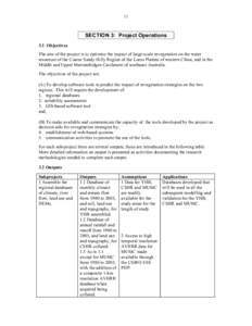 12  SECTION 3: Project Operations 3.1 Objectives The aim of the project is to optimise the impact of large-scale revegetation on the water resources of the Coarse Sandy Hilly Region of the Loess Plateau of western China,