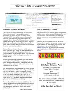 !  The Rio Vista Museum Newsletter Founded in 1976, the Rio Vista Museum is a private tax exempt corporation dedicated to the preservation of arts and artifacts of Rio Vista and the surrounding communities.