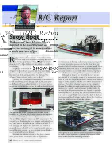 R/C Report Dennis McFarlane Snow Boat The Aquacraft Mini Alligator Tours is designed to be a working boat on