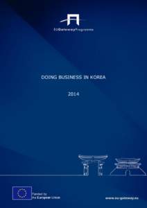 DOING BUSINESS IN KOREA  2014 Table of content 1. EXECUTIVE SUMMARY ......................................................................................................... 6