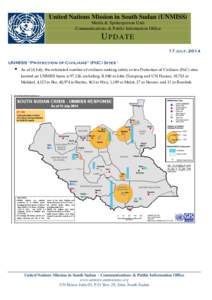 United Nations Mission in South Sudan (UNMISS) Media & Spokesperson Unit Communications & Public Information Office U P DAT E 17 july, 2014