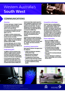 Western Australia’s South West COMMUNICATIONS Overview The South West region of Western Australia is an economic powerhouse that has