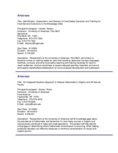 Arkansas Title: Identification, Assessment, and Delivery of Food Safety Education and Training for Food Service Institutions in the Mississippi Delta Principal Investigator: Usman Adamu Institution: University of Arkansa