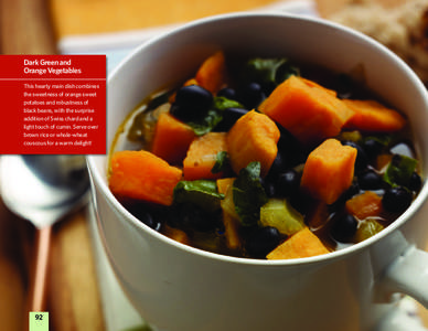 Dark Green and Orange Vegetables This hearty main dish combines the sweetness of orange sweet potatoes and robustness of black beans, with the surprise