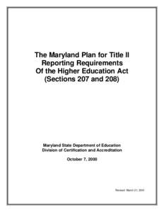 The Maryland Plan for Title II Reporting Requirements Of the Higher Education Act (Sections 207 and[removed]Maryland State Department of Education