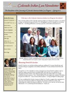 Colorado Indian Law Newsletter The Newsletter of the University of Colorado American Indian Law Program — Spring 2012 Welcome to the Colorado American Indian Law Program Newsletter!  Inside this issue: