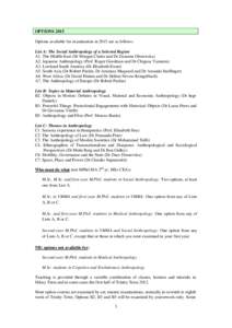 OPTIONS 2015 Options available for examination in 2015 are as follows: List A: The Social Anthropology of a Selected Region A1. The Middle East (Dr Morgan Clarke and Dr Zuzanna Olszewska) A2. Japanese Anthropology (Prof.