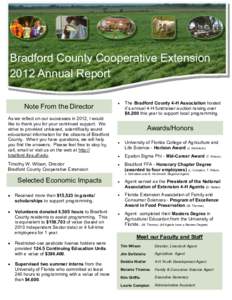 Bradford County Cooperative Extension 2012 Annual Report Note From the Director As we reflect on our successes in 2012, I would like to thank you for your continued support. We strive to provided unbiased, scientifically