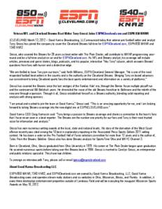 Veteran NFL and Cleveland Browns Beat Writer Tony Grossi Joins ESPNCleveland.com and ESPN 850 WKNR (CLEVELAND) March 12, 2012 – Good Karma Broadcasting, LLC announced today that veteran pro football writer and analyst Tony Grossi has joined the company to cover the Cleveland Browns full-time for ESPNCleveland.com, ESPN 850 WKNR and