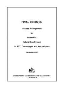 FINAL DECISION Access Arrangement for ActewAGL Natural Gas System in ACT, Queanbeyan and Yarrowlumla