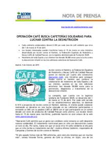Inscripción de establecimientos aquí  OPERACIÓN CAFÉ BUSCA CAFETERÍAS SOLIDARIAS PARA LUCHAR CONTRA LA DESNUTRICIÓN · ·