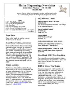 Husky Happenings Newsletter Leslie Baker, Principal[removed]May 28, 2014 Mission: Hoover School is committed to working and learning together as a community to promote the development of responsible citizens.