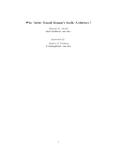 Who Wrote Ronald Reagan’s Radio Addresses ? Edoardo M. Airoldi [removed] supervised by: Stephen E. Fienberg