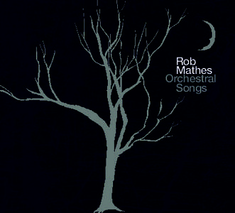 Rob Mathes Orchestral Songs  DISC 1: