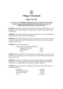 Village of Ferintosh Bylaw No. 563 A BYLAW TO AUTHORIZE THE RATES OF TAXATION TO BE LEVIED AGAINST ASSESSABLE PROPERTY WITHIN THE VILLAGE OF FERINTOSH FOR THE 2010 TAXATION YEAR. WHEREAS, the Village of Ferintosh has pre