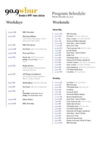 Program Schedule Effective December 09, 2014 Weekdays  Weekends