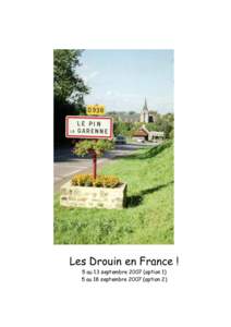 Les Drouin en France ! 5 au 13 septembre[removed]option 1) 5 au 18 septembre[removed]option 2) Mercredi 5 septembre MONTRÉAL—PARIS