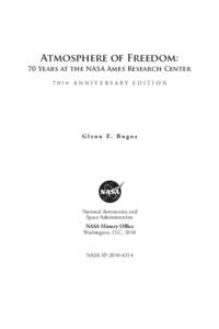 Mountain View /  California / Space / Ames Research Center / University of California /  Santa Cruz / NASA Research Park / Pete Worden / National Advisory Committee for Aeronautics / Clarence Syvertson / Atmospheric entry / Spaceflight / NASA / NASA personnel