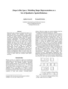 Shape is like Space: Modeling Shape Representation as a Set of Qualitative Spatial Relations Andrew Lovett Kenneth Forbus