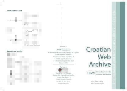 Contact: Functional model National and University Library in Zagreb Croatian Web Archive Hrvatske bratske zajednice 4