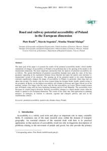 Working papers SIET 2014 – ISSNRoad and railway potential accessibility of Poland in the European dimension Piotr Rosik1, Marcin Stępniak2, Monika Musiał-Malagó3 1