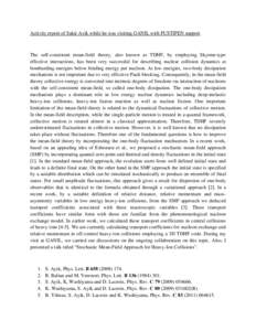 Activity report of Sakir Ayik while he was visiting GANIL with FUSTIPEN support  The self-consistent mean-field theory, also known as TDHF, by employing Skyrme-type effective interactions, has been very successful for de