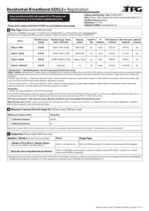 Residential Broadband ADSL2+ Registration Return this form by: Fax[removed]Post PO Box 1844, Macquarie Centre, North Ryde NSW 2113 Email Enquiries[removed]Register Online www.tpg.com.au