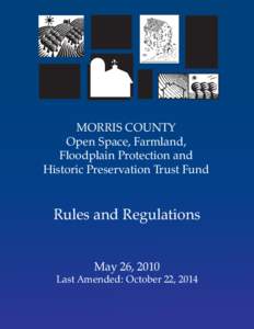 MORRIS COUNTY Open Space, Farmland, Floodplain Protection and Historic Preservation Trust Fund  Rules and Regulations