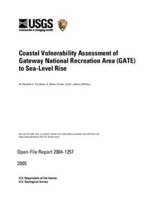 Coastal Vulnerability Assessment of Gateway National Recreation Area (GATE) to Sea-Level Rise By Elizabeth A. Pendleton, E. Robert Thieler, and S. Jeffress Williams  Any use of trade, firm, or product names is for descri