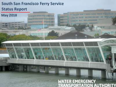 South San Francisco Ferry Service Status Report May 2018 Average Daily Ridership, South San Francisco Ferry Service