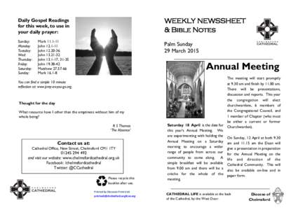 Daily Gospel Readings for this week, to use in your daily prayer: WEEKLY NEWSSHEET & Bible Notes