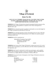 Village of Ferintosh Bylaw No. 566 A BYLAW TO AUTHORIZE THE RATES OF TAXATION TO BE LEVIED AGAINST ASSESSABLE PROPERTY WITHIN THE VILLAGE OF FERINTOSH FOR THE 2011 TAXATION YEAR. WHEREAS, the Village of Ferintosh has pre